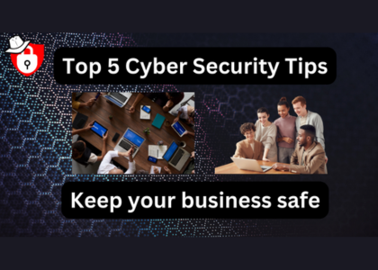 Top 5 Cyber Security Tips 2